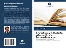 Erforschung privilegierter heterozyklischer Gerüstsubstanzen: kitap kapağı