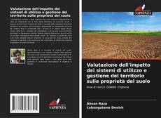 Couverture de Valutazione dell'impatto dei sistemi di utilizzo e gestione del territorio sulle proprietà del suolo