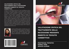 Buchcover von VALUTAZIONE CRITICA DEL TRATTAMENTO DELLA RECESSIONE MEDIANTE INNESTO DI TESSUTO CONNETTIVO
