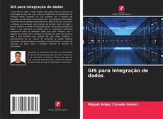 Bookcover of GIS para integração de dados
