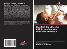 Bookcover of Livelli di Ox-LDL e hs-CRP in bambini con sindrome nefrosica
