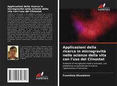Bookcover of Applicazioni della ricerca in microgravità nelle scienze della vita con l'uso del Clinostat