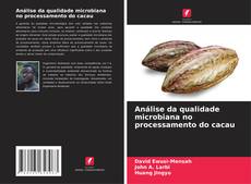 Portada del libro de Análise da qualidade microbiana no processamento do cacau