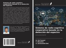 Buchcover von Sistema de radio cognitivo cooperativo basado en la detección del espectro