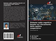Sistema radio cognitivo basato sul rilevamento dello spettro cooperativo kitap kapağı