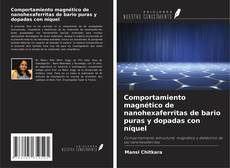 Buchcover von Comportamiento magnético de nanohexaferritas de bario puras y dopadas con níquel