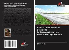 Buchcover von Effetti delle materie plastiche (microplastiche) nel campo dell'agricoltura