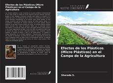 Buchcover von Efectos de los Plásticos (Micro Plásticos) en el Campo de la Agricultura