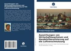 Portada del libro de Auswirkungen von Wirtschaftswachstum und Handelsliberalisierung auf die Luftverschmutzung