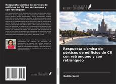 Bookcover of Respuesta sísmica de pórticos de edificios de CR con retranqueo y con retranqueo