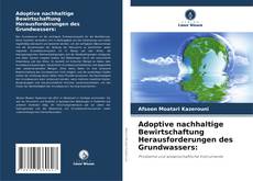 Buchcover von Adoptive nachhaltige Bewirtschaftung Herausforderungen des Grundwassers: