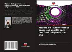 Portada del libro de Mesure de la performance organisationnelle dans une ONG religieuse : le BSC