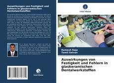 Capa do livro de Auswirkungen von Festigkeit und Fehlern in glaskeramischen Dentalwerkstoffen 