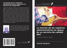 Buchcover von La función de los registros administrativos en apoyo de un servicio de calidad Deli