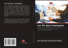 Bookcover of Les TIC dans l'entreprise