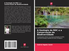A Geologia da RDC e a Conservação da Biodiversidade的封面