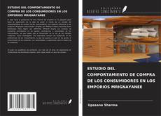 ESTUDIO DEL COMPORTAMIENTO DE COMPRA DE LOS CONSUMIDORES EN LOS EMPORIOS MRIGNAYANEE kitap kapağı