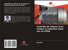 Capa do livro de Contrôle de vitesse d'un moteur à induction basé sur un FPGA 