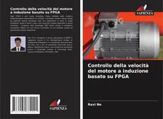 Capa do livro de Controllo della velocità del motore a induzione basato su FPGA 