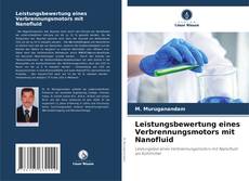 Leistungsbewertung eines Verbrennungsmotors mit Nanofluid kitap kapağı