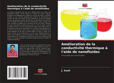 Capa do livro de Amélioration de la conductivité thermique à l'aide de nanofluides 