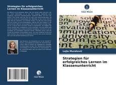 Portada del libro de Strategien für erfolgreiches Lernen im Klassenunterricht