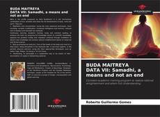 Capa do livro de BUDA MAITREYA DATA VII: Samadhi, a means and not an end 
