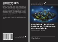 Bookcover of Rendimiento del sistema inalámbrico DS-CDMA con desvanecimiento