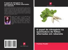 Capa do livro de O papel do nitrogénio na queimadura de folhas alternadas em rabanete 