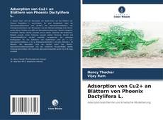 Portada del libro de Adsorption von Cu2+ an Blättern von Phoenix Dactylifera L.