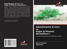 Bookcover of Adsorbimento di Cu2+ su foglie di Phoenix Dactylifera L.