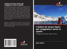 Buchcover von I fattori di stress tipici dei viaggiatori zaino in spalla