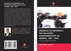 Обложка DINÂMICA DA IMPRENSA E DAS RELAÇÕES GOVERNAMENTAIS NA NIGÉRIA, 1960 - 2019