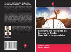 Portada del libro de Esquema do Provedor de Justiça no Sector Bancário - Uma revisão