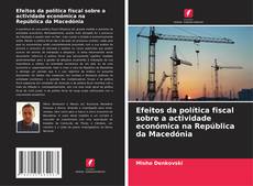Buchcover von Efeitos da política fiscal sobre a actividade económica na República da Macedónia