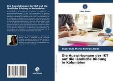 Die Auswirkungen der IKT auf die ländliche Bildung in Kolumbien的封面