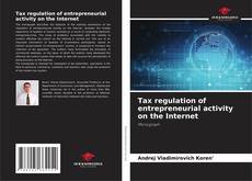 Borítókép a  Tax regulation of entrepreneurial activity on the Internet - hoz