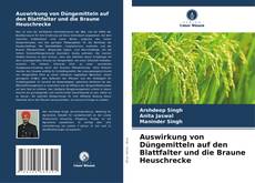 Buchcover von Auswirkung von Düngemitteln auf den Blattfalter und die Braune Heuschrecke