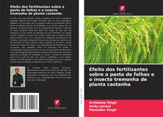 Capa do livro de Efeito dos fertilizantes sobre a pasta de folhas e o insecto tremonha de planta castanha 