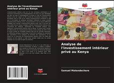 Copertina di Analyse de l'investissement intérieur privé au Kenya