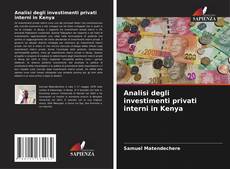 Copertina di Analisi degli investimenti privati interni in Kenya