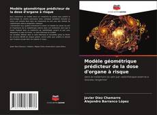 Bookcover of Modèle géométrique prédicteur de la dose d'organe à risque