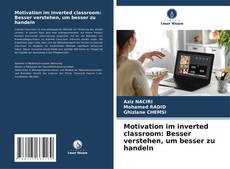 Buchcover von Motivation im inverted classroom: Besser verstehen, um besser zu handeln