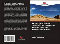 Capa do livro de Le design d'emploi : Théories, archétypes et notions pour les recherches futures 