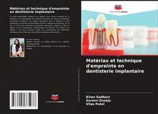 Copertina di Matériau et technique d'empreinte en dentisterie implantaire