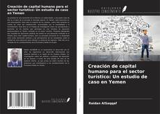 Couverture de Creación de capital humano para el sector turístico: Un estudio de caso en Yemen
