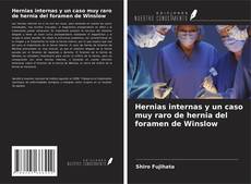Обложка Hernias internas y un caso muy raro de hernia del foramen de Winslow