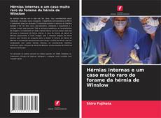 Обложка Hérnias internas e um caso muito raro do forame da hérnia de Winslow