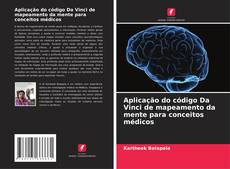 Bookcover of Aplicação do código Da Vinci de mapeamento da mente para conceitos médicos
