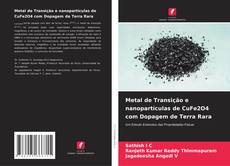 Capa do livro de Metal de Transição e nanopartículas de CuFe2O4 com Dopagem de Terra Rara 